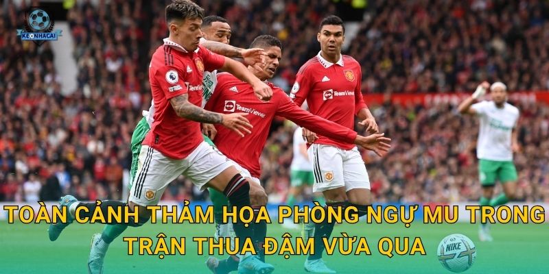 Thảm họa phòng ngự MU phơi bày điểm yếu chết người – Kèo nhà cái cảnh báo rủi ro cược 1 Toàn cảnh thảm họa phòng ngự MU trong trận thua đậm vừa qua